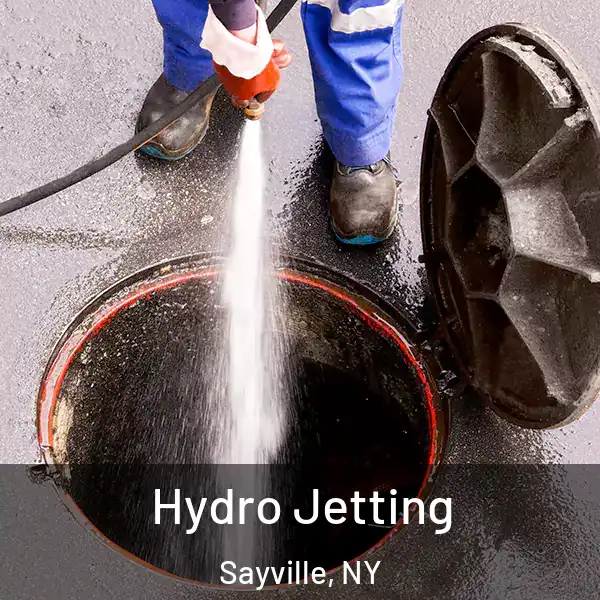  Hydro Jetting Sayville, NY