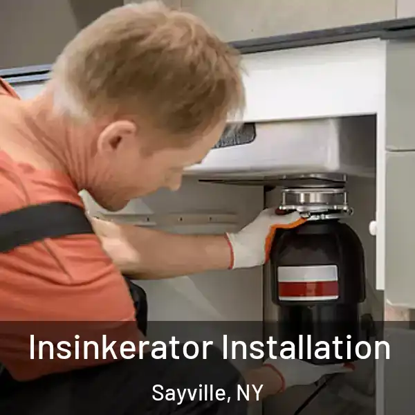  Insinkerator Installation Sayville, NY