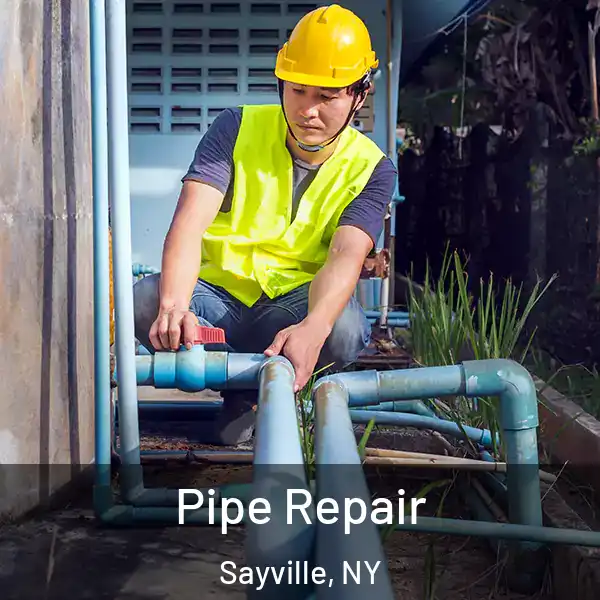  Pipe Repair Sayville, NY