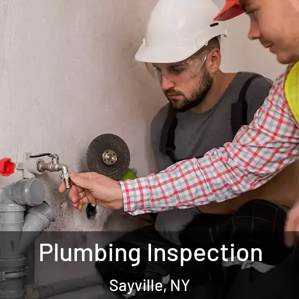  Plumbing Inspection Sayville, NY