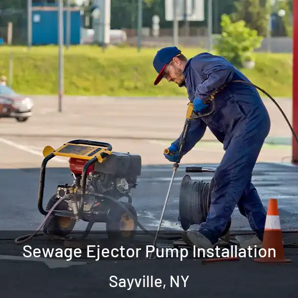 Sewage Ejector Pump Installation Sayville, NY