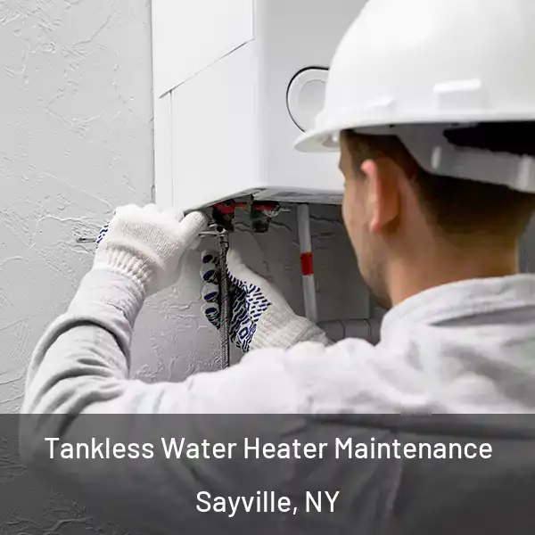  Tankless Water Heater Maintenance Sayville, NY