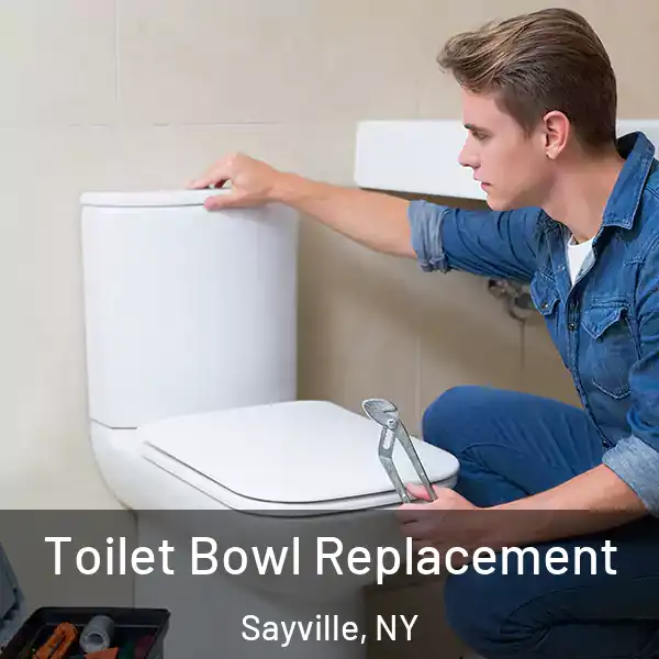  Toilet Bowl Replacement Sayville, NY