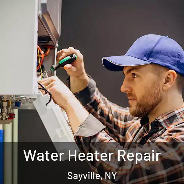  Water Heater Repair Sayville, NY